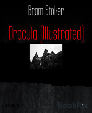 Bram Stoker: Dracula (Illustrated)