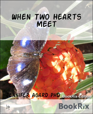 Jennifer Agard PhD: When Two Hearts Meet