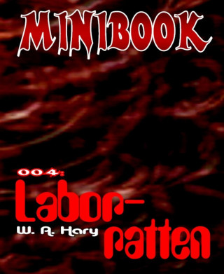W. A. Hary: MINIBOOK 004: Laborratten