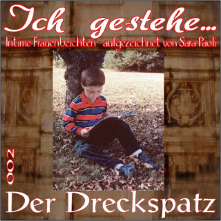 Sara Paoli: Ich gestehe 002 Der Dreckspatz