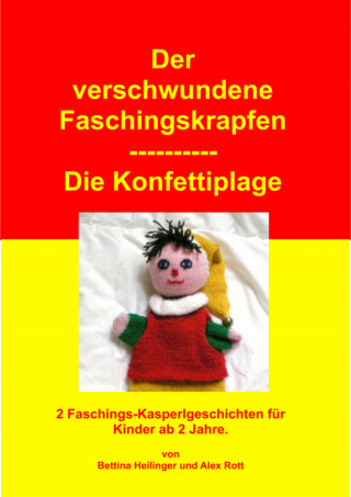 Bettina Heilinger, Alex Rott: Der verschwundene Faschingskrapfen/Die Konfettiplage