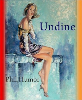 Phil Humor: Undine