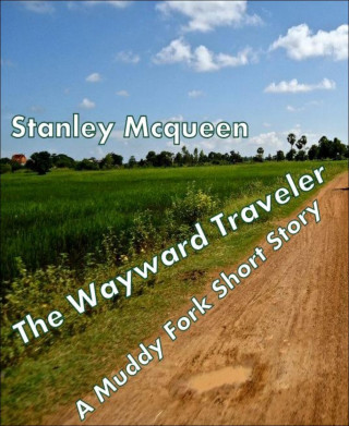 Stanley Mcqueen: The Wayward Traveler