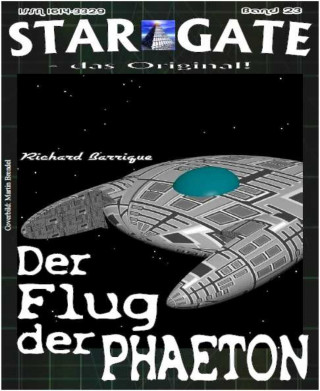 Richard Barrique: STAR GATE 023: Der Flug der Phaeton