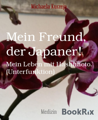 Michaela Kurzeja: Mein Freund, der Japaner!