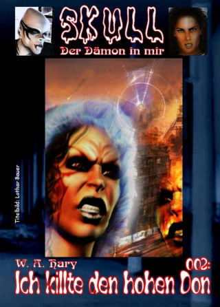 W. A. Hary: Skull 002: Ich killte den hohen Don