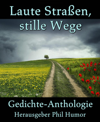 Phil Humor: Laute Straßen, stille Wege
