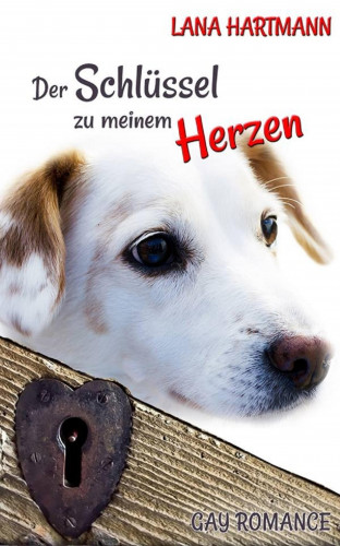 Lana Hartmann: Der Schlüssel zu meinem Herzen