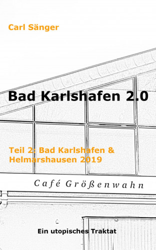 Carl Sänger: Bad Karlshafen 2.0