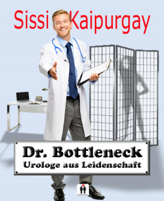 Sissi Kaipurgay: Dr. Bottleneck, Urologe aus Leidenschaft