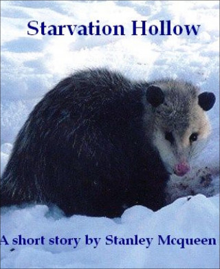 Stanley Mcqueen: Starvation Hollow