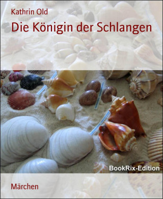 Kathrin Old: Die Königin der Schlangen