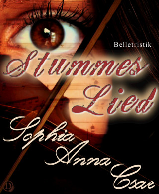 Sophia Anna Csar: Stummes Lied