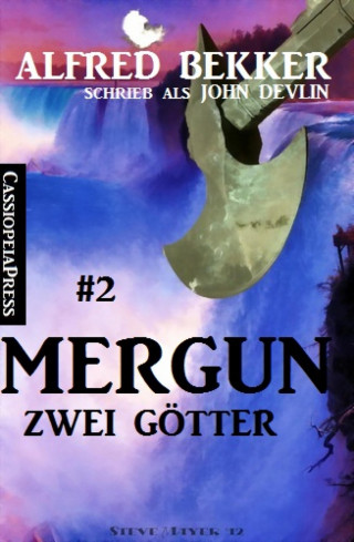 Alfred Bekker: John Devlin - Mergun 2: Zwei Götter