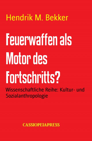 Hendrik M. Bekker: Feuerwaffen als Motor des Fortschritts?