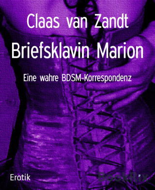 Claas van Zandt: Briefsklavin Marion