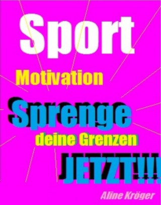 Aline Kröger: Sportmotivation