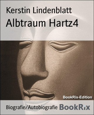 Kerstin Lindenblatt: Albtraum Hartz4