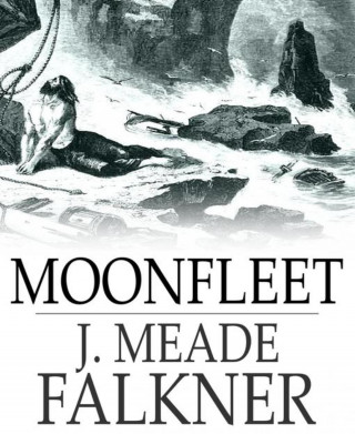 J. Meade Falkner: Moonfleet