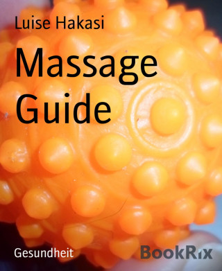 Luise Hakasi: Massage Guide