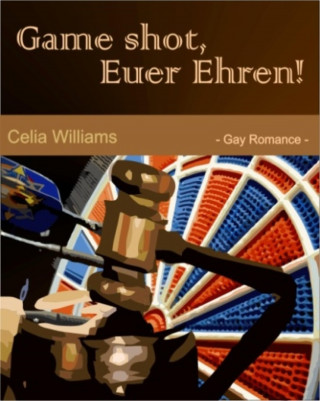 Celia Williams: Game shot, Euer Ehren