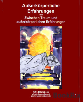 alfred Ballabene, Alfreda Wegerer: Außerkörperliche Erfahrungen