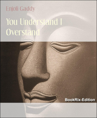 Enjoli Gaddy: You Understand I Overstand