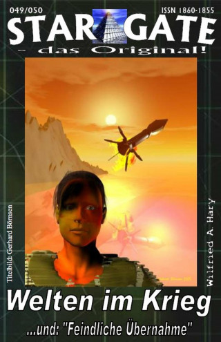 Wilfried A. Hary: STAR GATE 049-050: Welten im Krieg