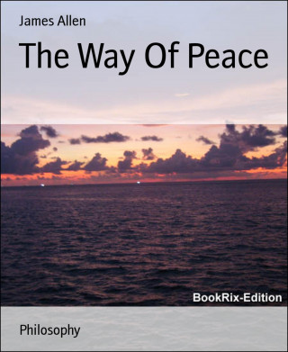 James Allen: The Way Of Peace