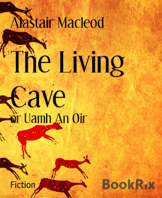 Alastair Macleod: The Living Cave