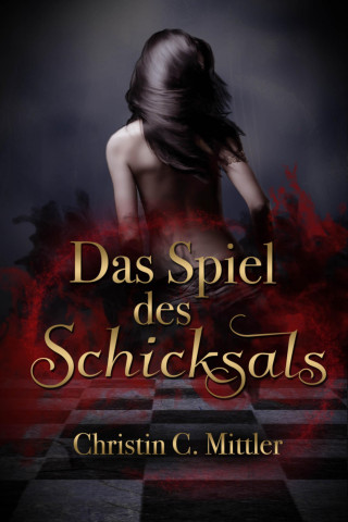 Christin C. Mittler: Das Spiel des Schicksals