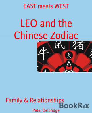Peter Delbridge: LEO and the Chinese Zodiac