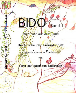 Horst Rudolf Fleischer: BIDO Band I - Abenteuer auf dem Land