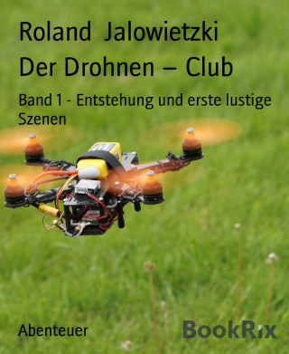 Roland Jalowietzki: Der Drohnen – Club