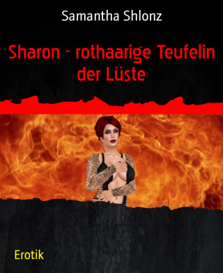 Samantha Shlonz: Sharon - rothaarige Teufelin der Lüste