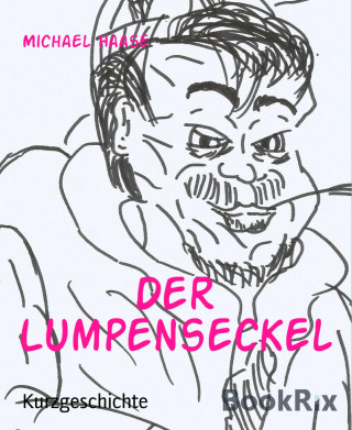 Michael Haase: Der Lumpenseckel