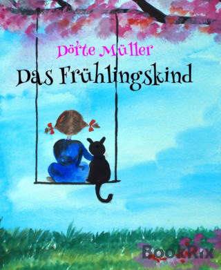 Dörte Müller: Das Frühlingskind