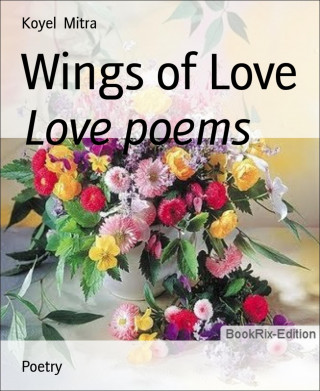Koyel Mitra: Wings of Love