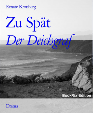 Renate Kronberg: Zu Spät