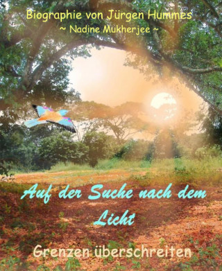 Nadine Mukherjee: Auf der Suche nach dem Licht