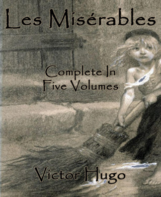 Victor Hugo: Les Misérables (Annotated)