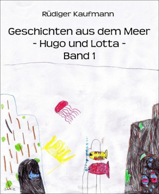 Rüdiger Kaufmann: Geschichten aus dem Meer