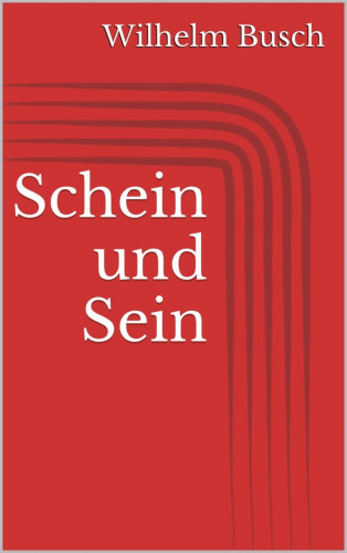 Wilhelm Busch: Schein und Sein