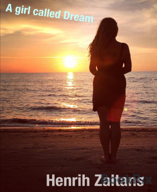 Henrih Zaltans: A girl called Dream
