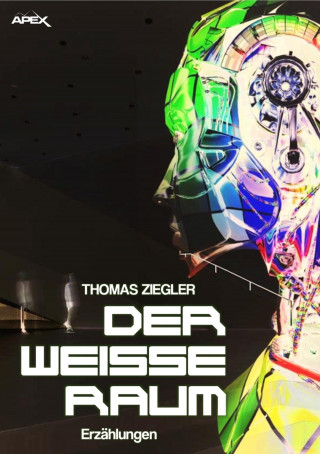 Thomas Ziegler: DER WEISSE RAUM