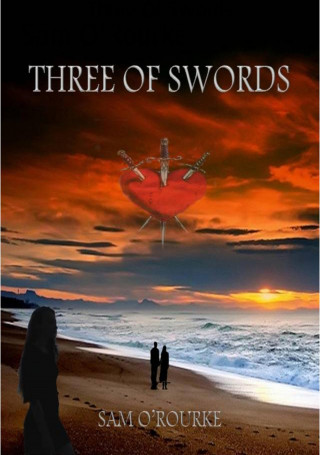 Sam O'Rourke: Three Of Swords