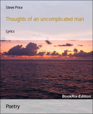 Steve Price: Thoughts of an uncomplicated man