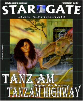 Miguel de Torres: STAR GATE 030: Tanz am Tanzam Highway