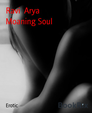 Ravi Arya: Moaning Soul