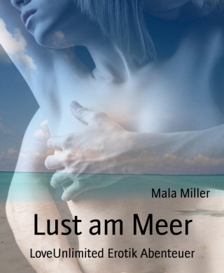 Mala Miller: Lust am Meer